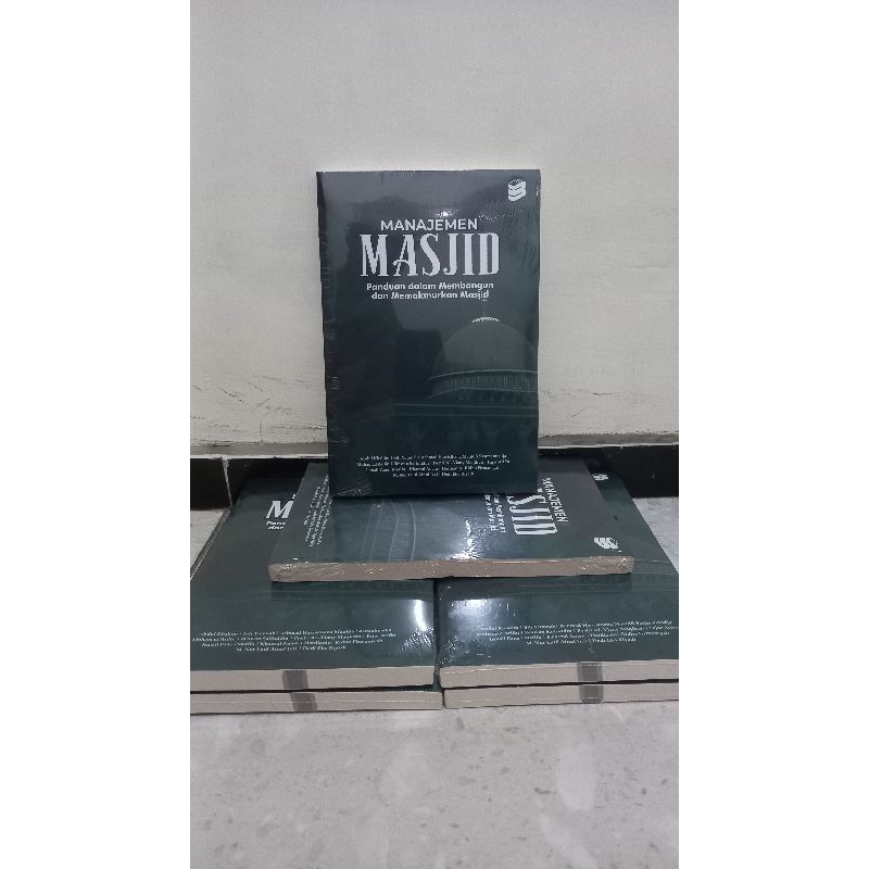 Jual Manajemen Masjid Panduan Dalam Membangun Dan Memakmurkan Masjid
