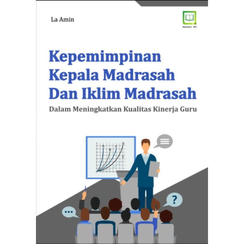 Jual Kepemimpinan Kepala Madrasah Dan Iklim Madrasah Dalam Meningkatkan