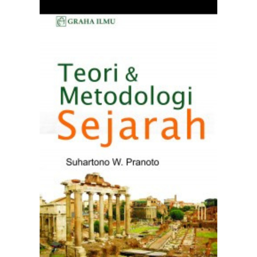 Jual Buku Teori Dan Metodologi Sejarah Suhartono W Pranoto Shopee