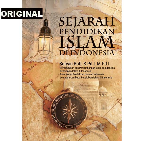 Jual SEJARAH PENDIDIKAN ISLAM DI INDONESIA - Sofyan Rofi - Buku ...