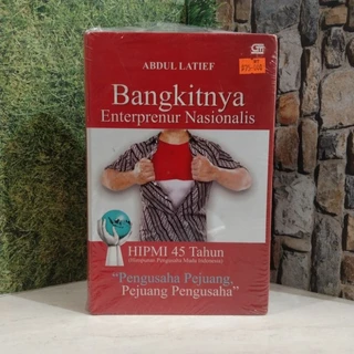 Bangkitnya Enterprenur Nasionalis by Abdul Latief