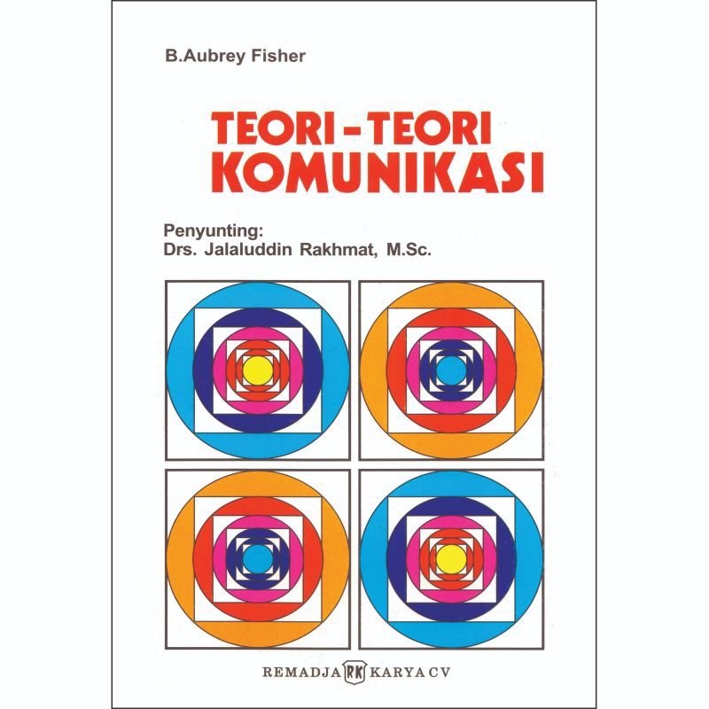 Jual TEORI KOMUNIKASI _ B. Aubrey Fisher Jalaluddin Rakhmat | Shopee ...