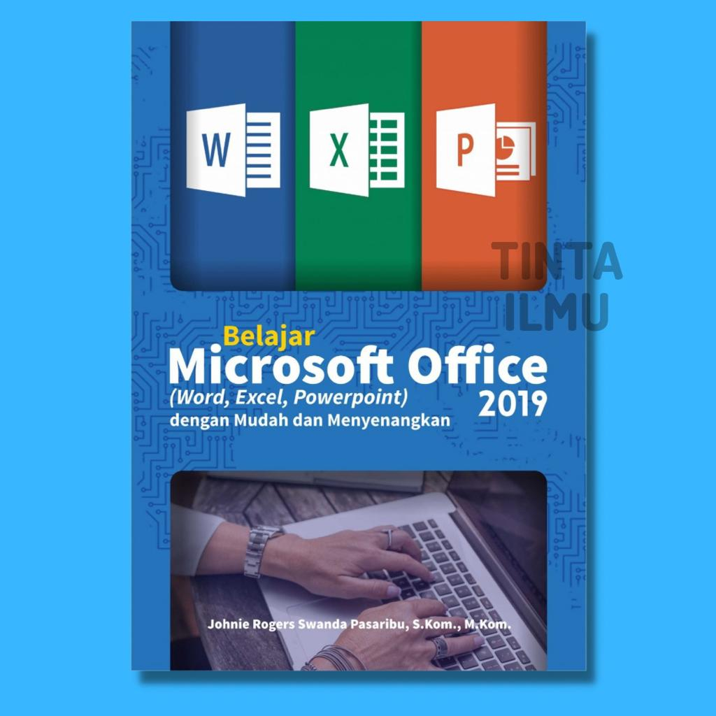 Jual Buku Belajar Microsoft Office Word Excel Powerpoint 2019 Dengan ...