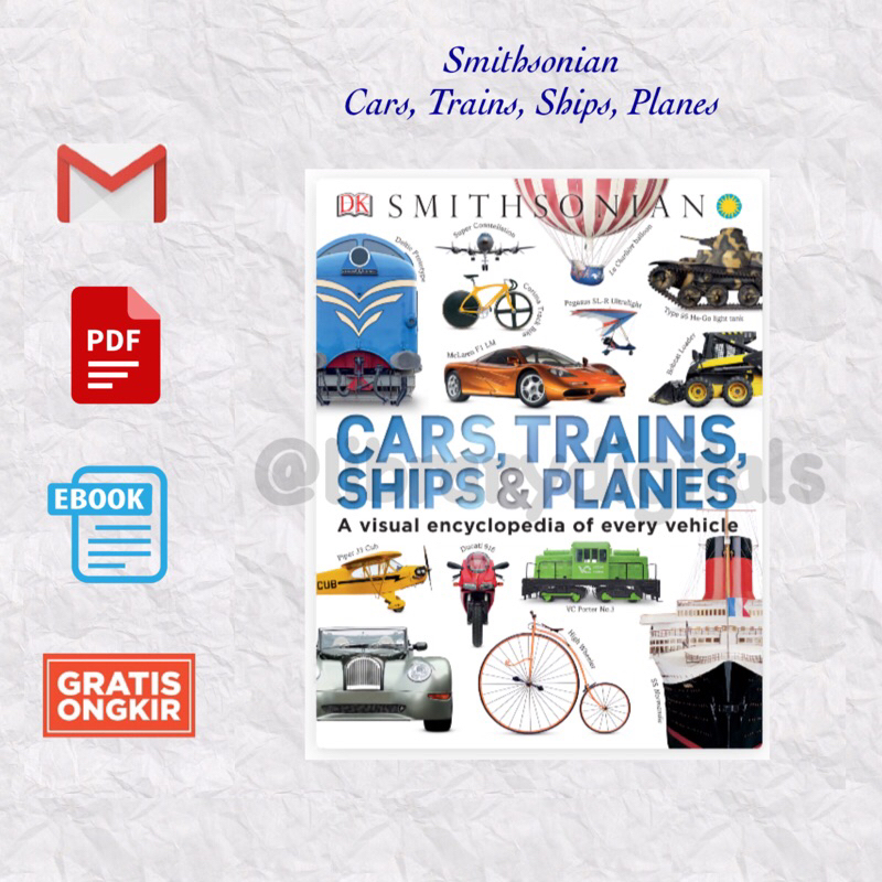 Jual Smithsonian Cars Trains Ships & Planes a Visual Encyclopedia of