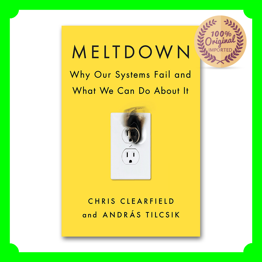 Jual Chris C Meltdown Why Our Systems Fail and What We Can Do About