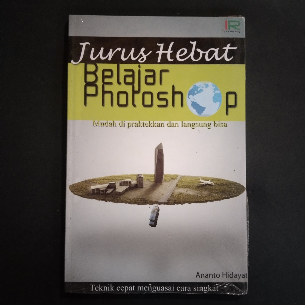 Jual Buku Fotografi - Jurus Hebat Belajar Photoshop Mudah Dipraktekkan ...