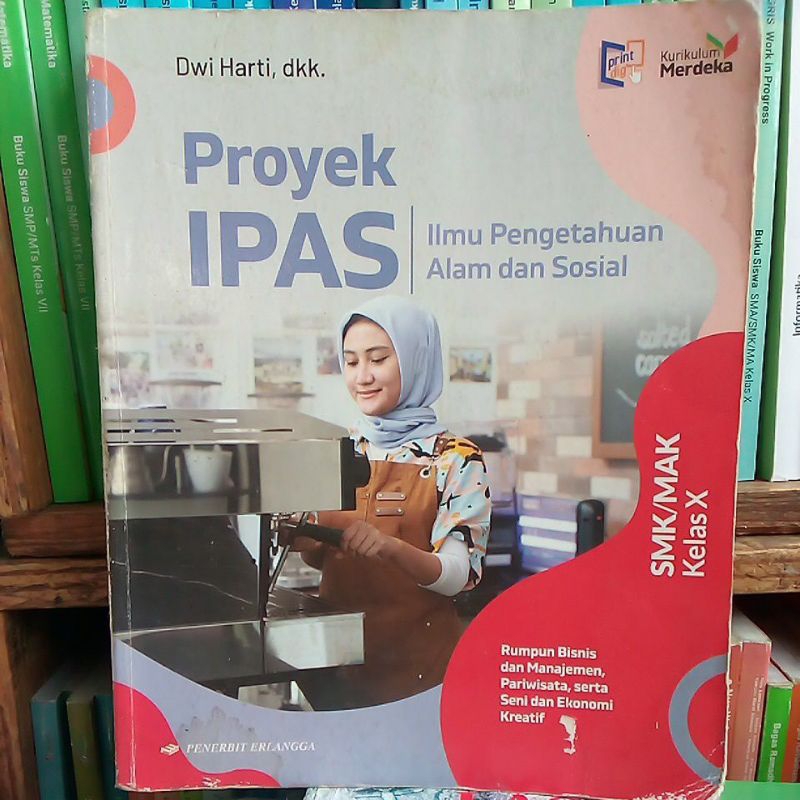 Jual Proyek Ipas. Ilmu Pengetahuan Alam Dan Sosial. SMK/MAK. Kelas 1 ...