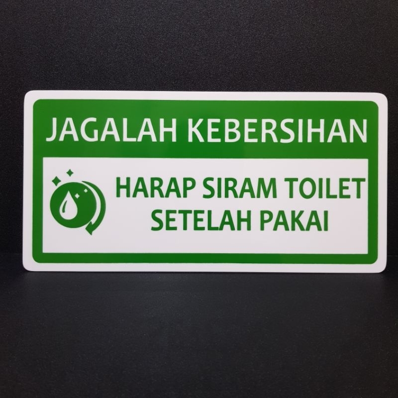 Jual Akrilik Sign Label Jagalah Kebersihan Harap Siram Toilet Setelah