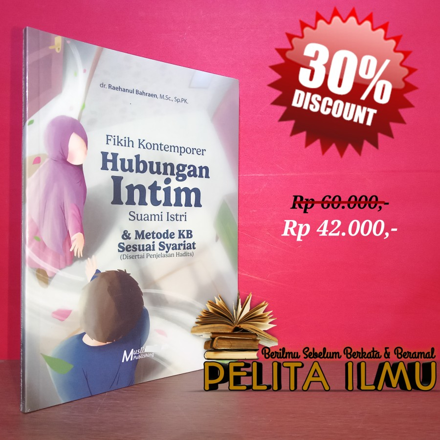 Jual Buku Fiqih Kontemporer Hubungan Intim Suami Istri Disertai Metode Kb Sesuai Syariat Dan