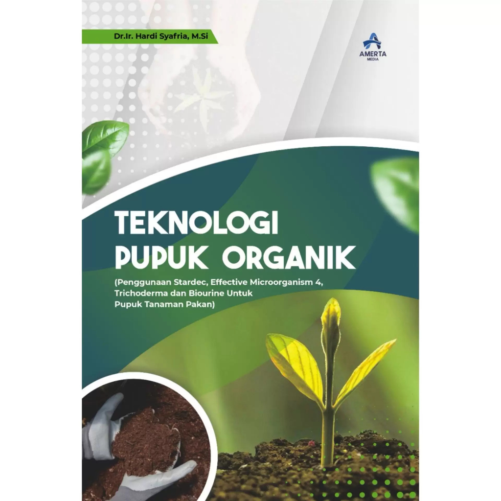 Jual Teknologi Pupuk Organik Penggunaan Stardec Effective Microorganism Trichoderma Dan