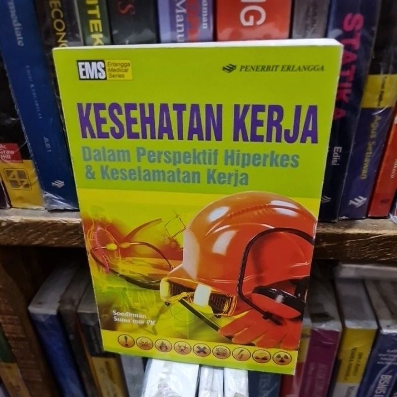 Jual Kesehatan kerja dalam perspektif hiperkes & Keselamatan kerja by ...