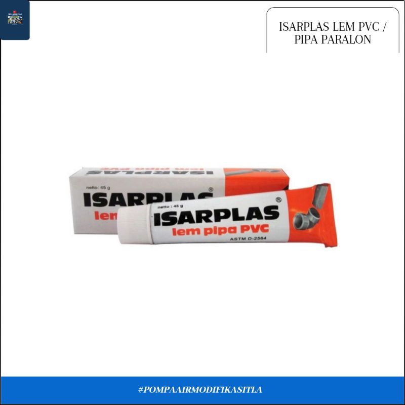 Jual LEM PIPA PVC ISARPLAS ORIGINAL KEMASAN 45 GRAM | Shopee Indonesia