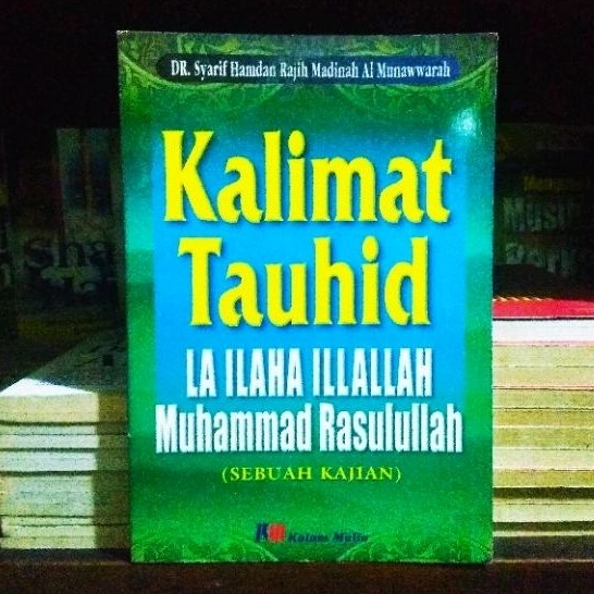 Jual Kajian Kalimat Tauhid La Ilaha Illallah Muhammad Rasulullah