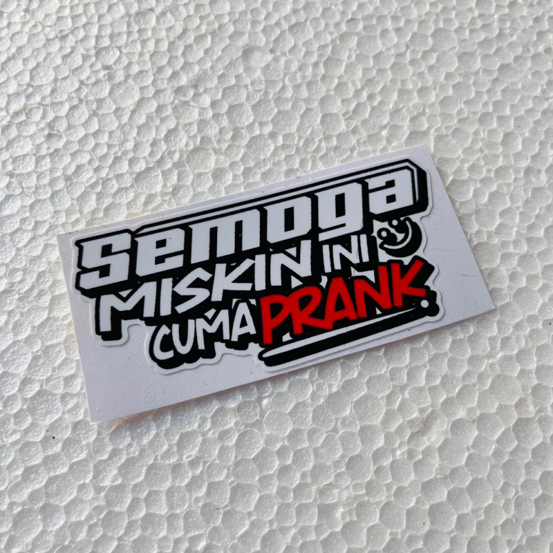 Jual Sticker Semoga Miskin Ini Cuma Prank Laminasi Glossy | Shopee ...