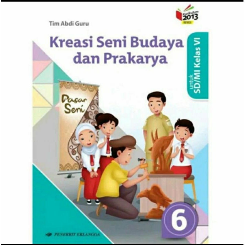 Jual Buku Kreasi Seni Budaya Dan Prakarya Untuk SD/MI Kelas 6 K.13 ...