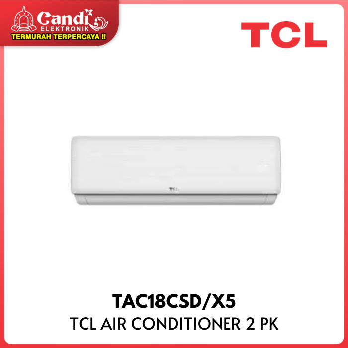 Jual TCL Air Conditioner AC Standard 2 PK TAC18CSD/XS Shopee Indonesia