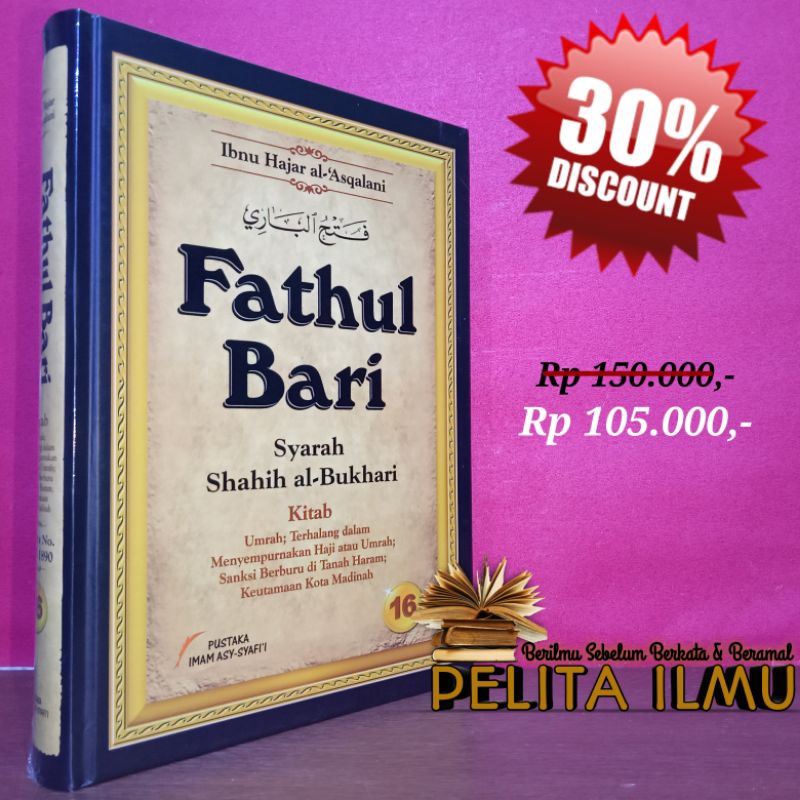 Jual Buku Fathul Bari Syarah Shahih Bukhari Jilid 16 (Kitab Umrah ...