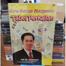 Jual Buku Cara Genius Menguasai Tabel Perkalian - Adi W. Gunawan ...