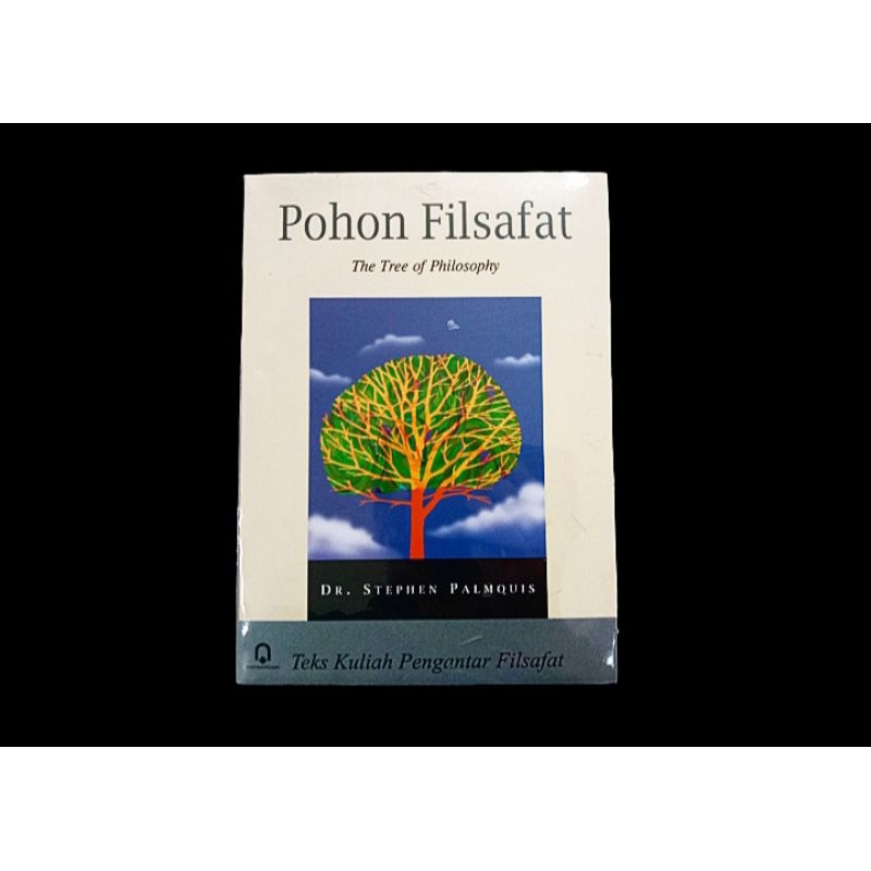 Jual Pohon Filsafat The Tree Of Philosophy Karya Stephen Palmquis Buku