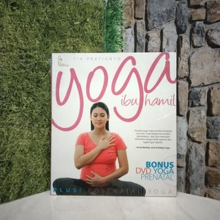 Yoga Ibu Hamil Plus Postnatal Yoga by Tia Pratignyo