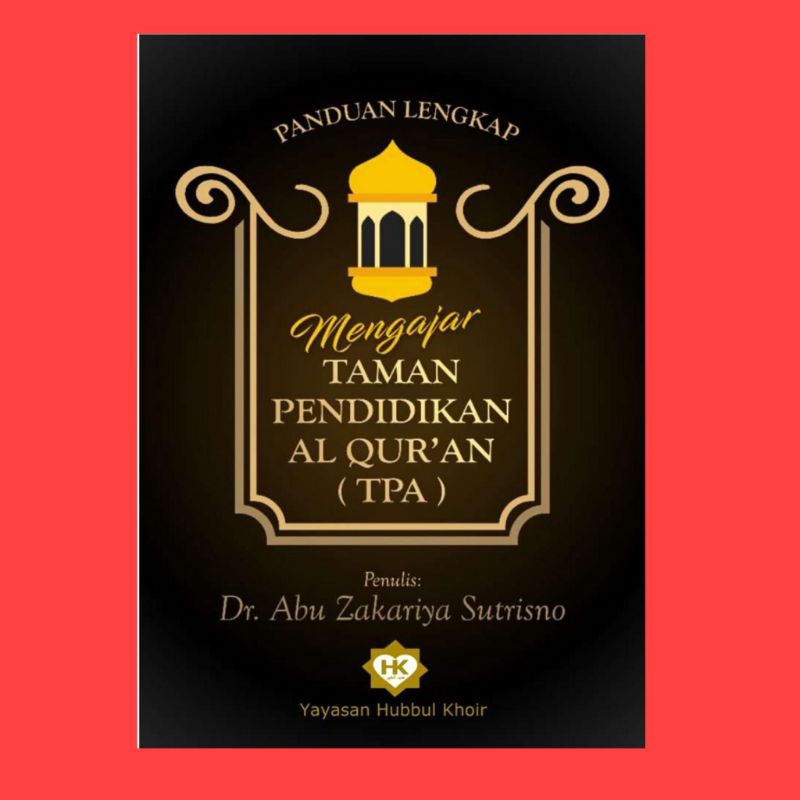 Jual Panduan Lengkap Mengajar Taman Pendidikan Al-Qur'an ( TPA ...