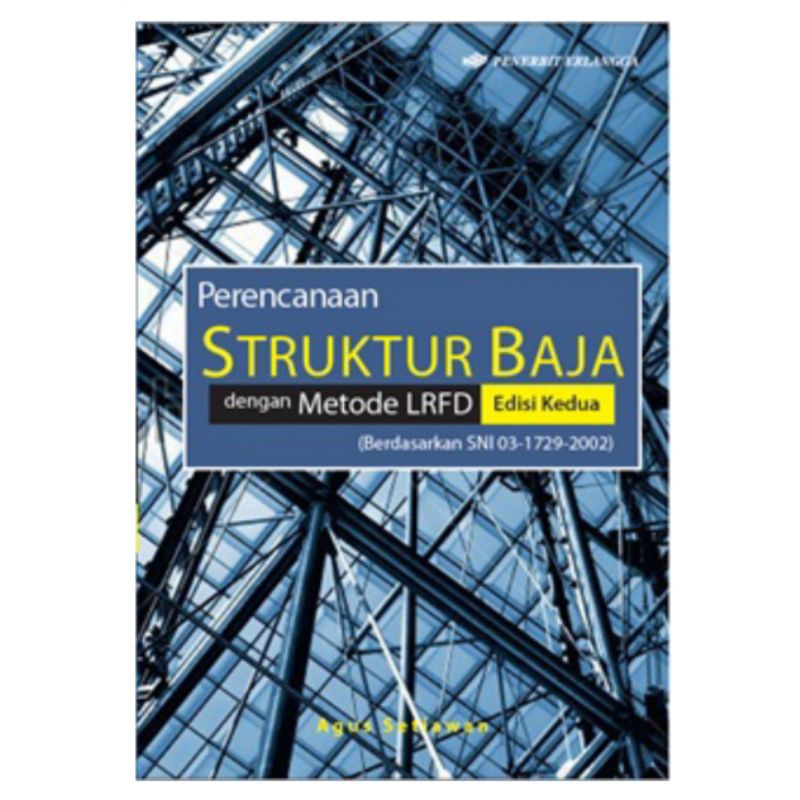 Jual Perencanaan Struktur Baja Dengan Metode LRFD Edisi 2 Erlangga ...