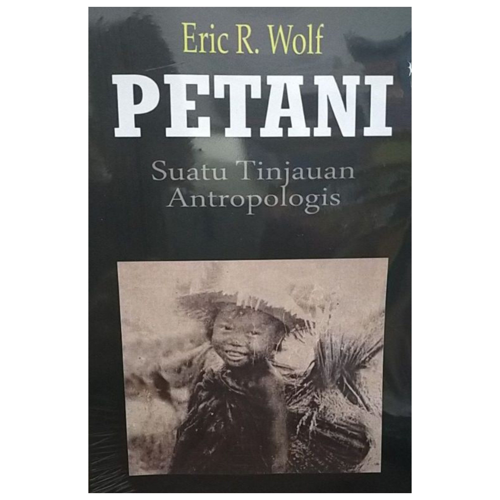 Jual Petani Suatu Tinjauan Antropologis - Eric R Wolf - NR | Shopee ...