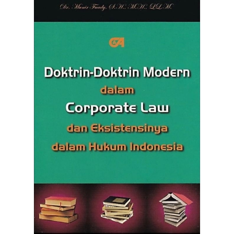 Jual DOKTRIN DOKTRIN MODERN DALAM CORPORATE LAW DAN EKSISTENSINYA DALAM ...