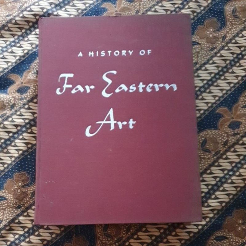 Jual BUKU A HISTORY OF FAR EASTERN ART Shopee Indonesia