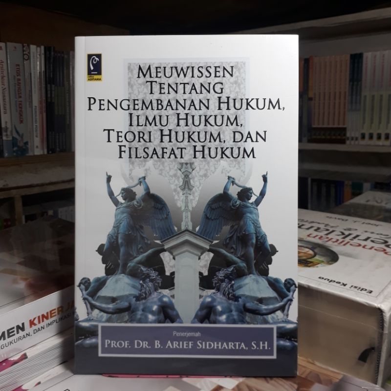 Jual Buku MEUWISSEN TENTANG PENGEMBANGAN HUKUM ILMU HUKUM TEORI HUKUM ...