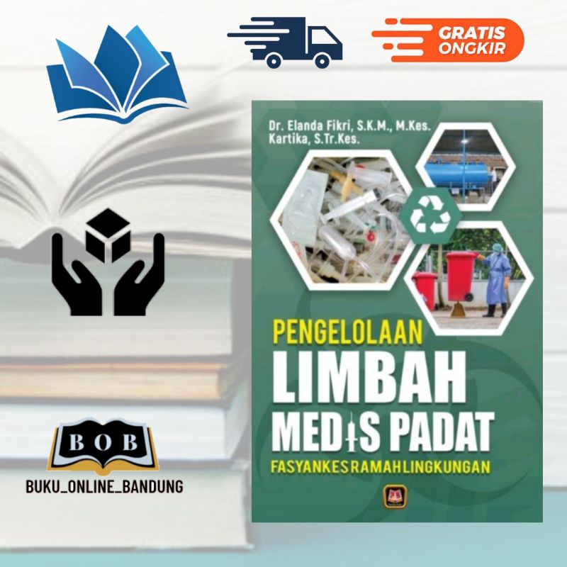 Jual Buku Pengelolaan Limbah Medis Padat Fasyankes Ramah Lingkungan ...