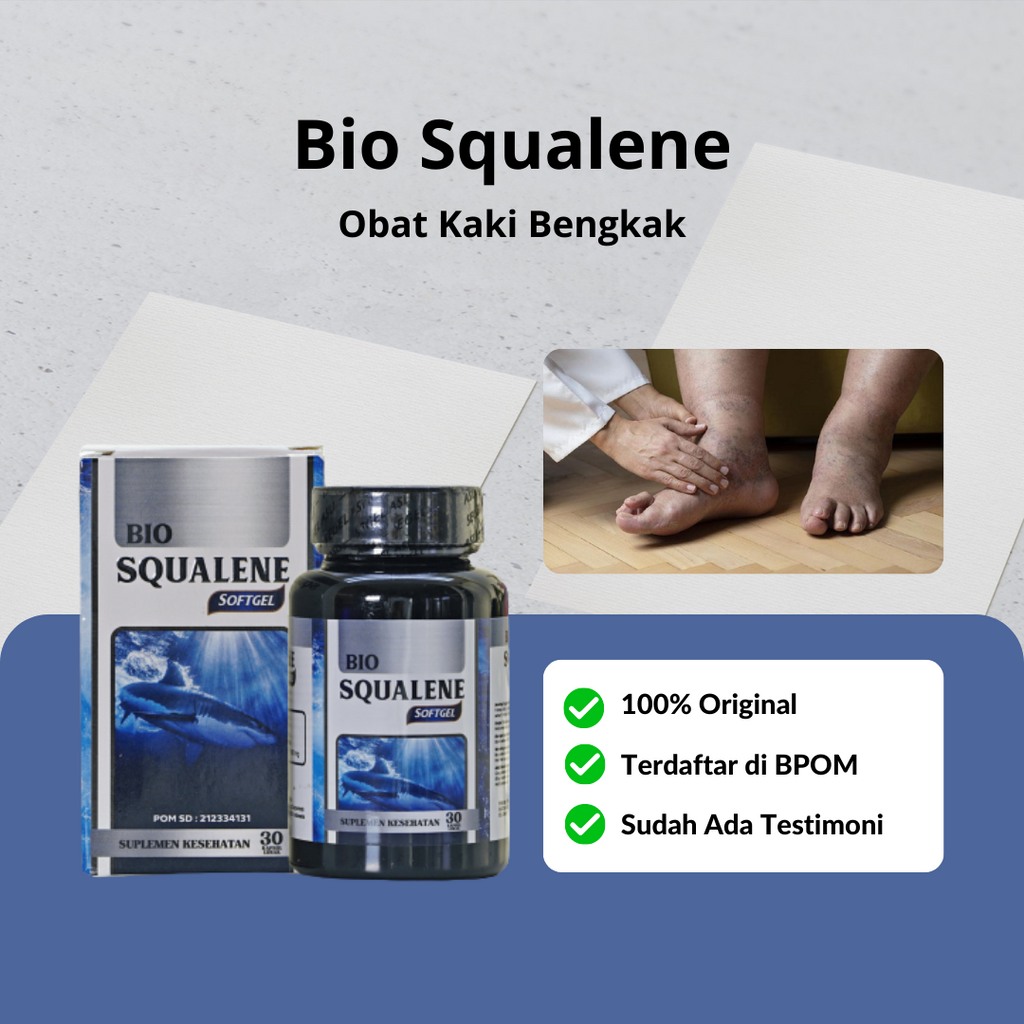 Jual Bio Squalene - Obat Kaki Bengkak Penumpukan Cairan, Obat Kaki