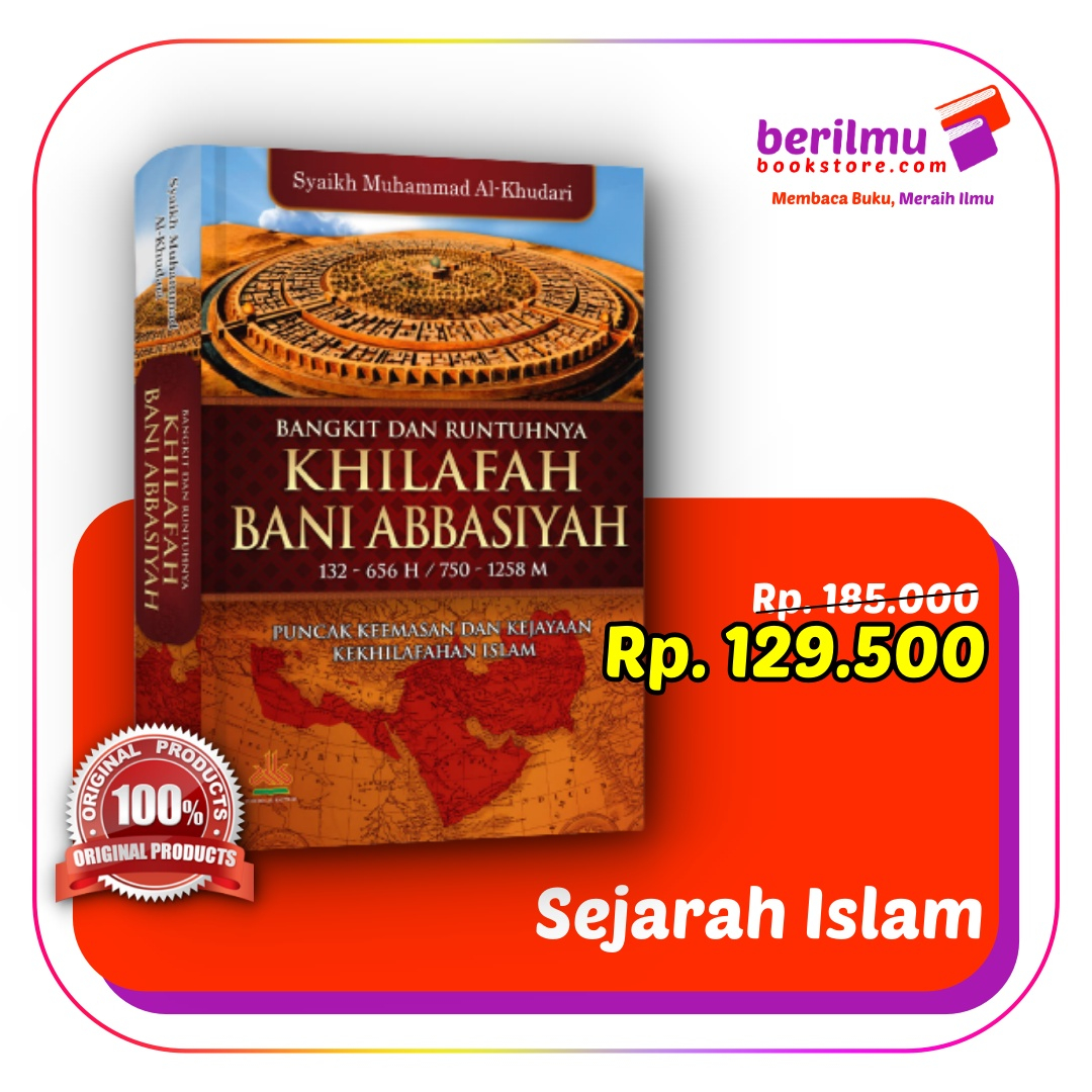 Jual Bangkit Dan Runtuhnya Daulah Abbasiyah | Buku Sejarah Islami | 100 ...