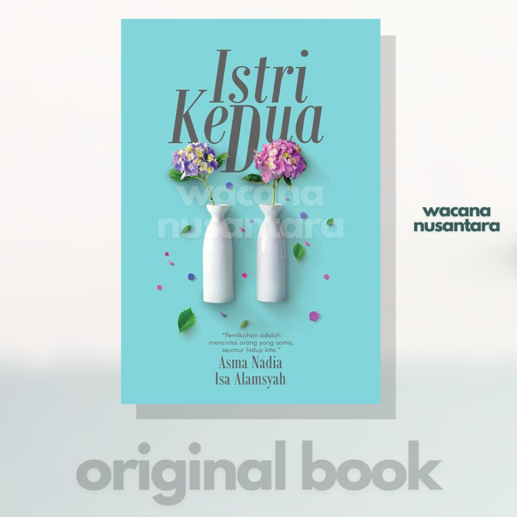 Jual Buku Novel Istri Kedua Asma Nadia Dan Isa Alamsyah Shopee Indonesia 6186