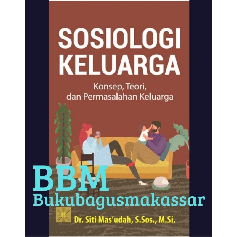 Jual SOSIOLOGI KELUARGA: Konsep, Teori Dan Permasalahan Keluarga ...