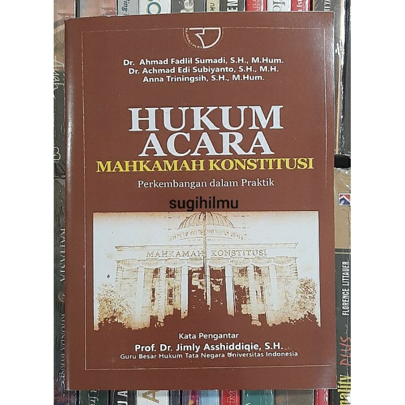 Jual Hukum Acara Mahkamah Konstitusi Perkembangan Dalam Praktik By ...