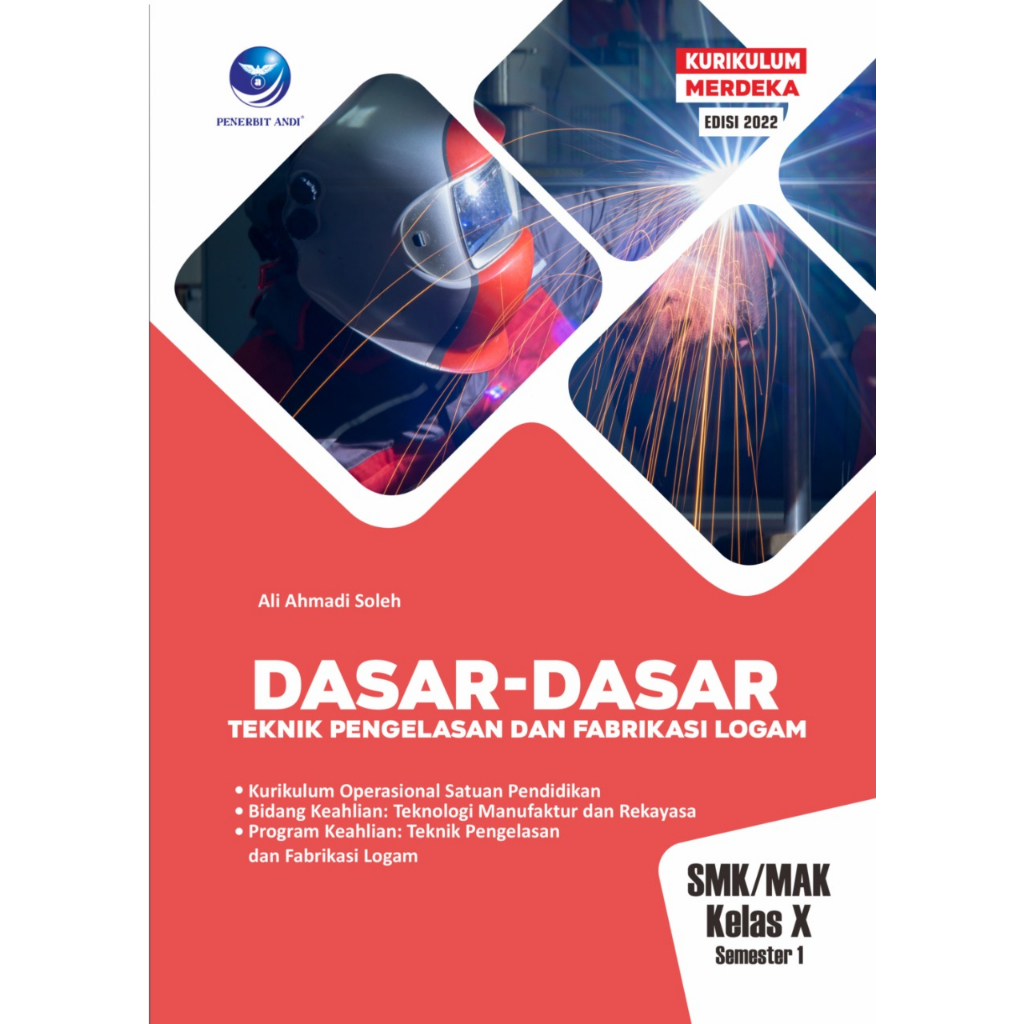 Jual Dasar-Dasar Teknik Pengelasan Dan Fabrikasi Logam SMK/MAK Kelas X ...