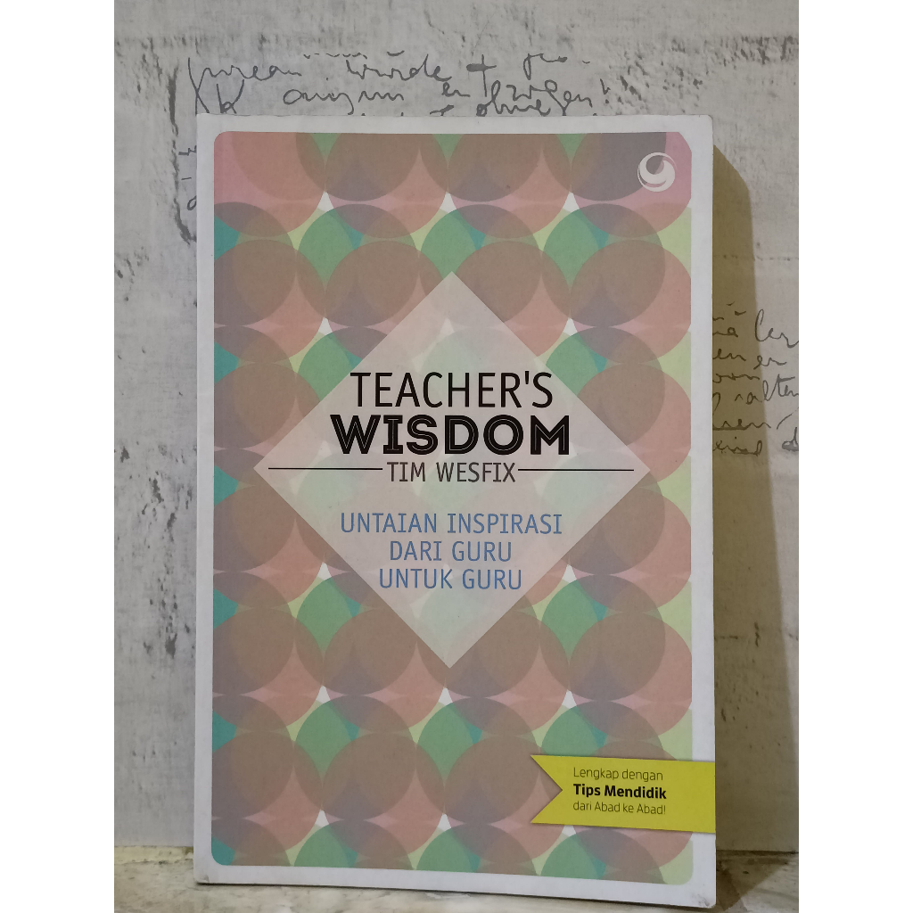 Jual Buku Teacher S Wisdom Untaian Inspirasi Dari Guru Untuk Guru