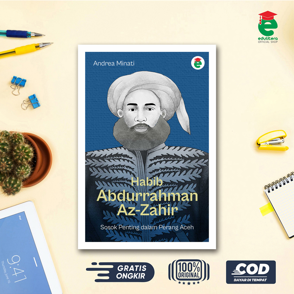 Jual Buku Habib Abdurrahman Az-Zahir: Sosok Penting Dalam Perang Aceh ...