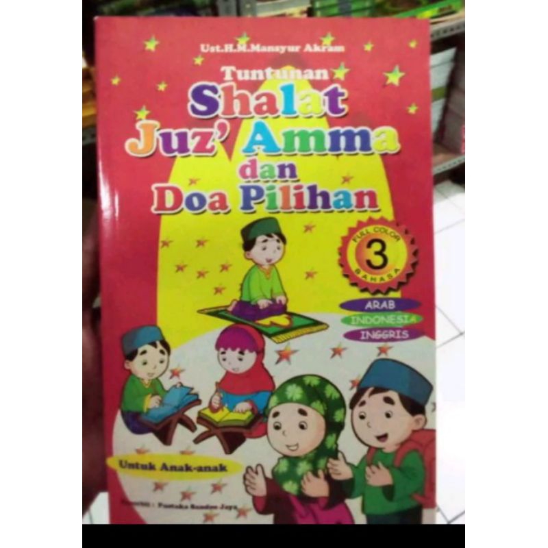 Jual Buku TUNTUNAN SHOLAT Juz Amma Dan Doa Pilihan Bergambar 3 Bahasa ...