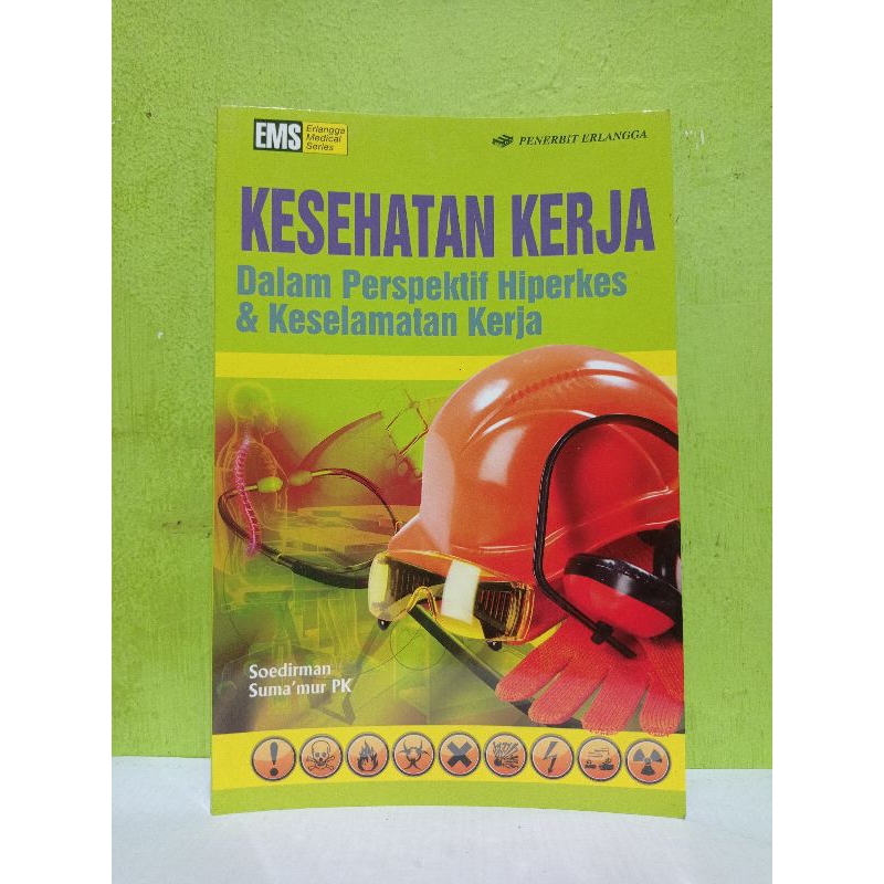 Jual Buku KESEHATAN KERJA DALAM PERSPEKTIF HIPERKES & KESELAMATAN KERJA ...