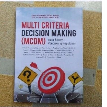 Jual Buku Multi Criteria Decision Making untuk sistem pendukung ...