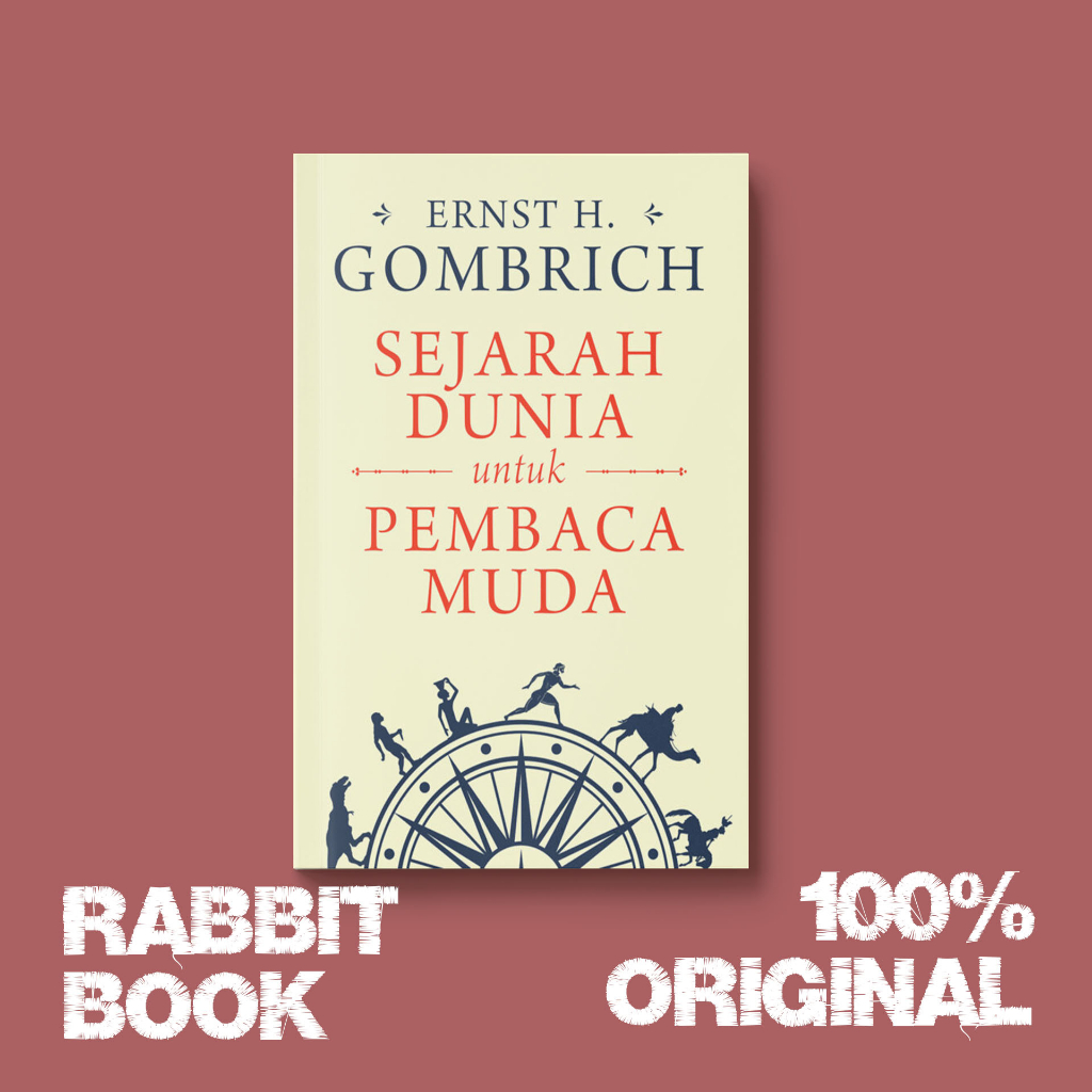 Jual Buku Sejarah Dunia Untuk Pembaca Muda By Ernst H Gombrich