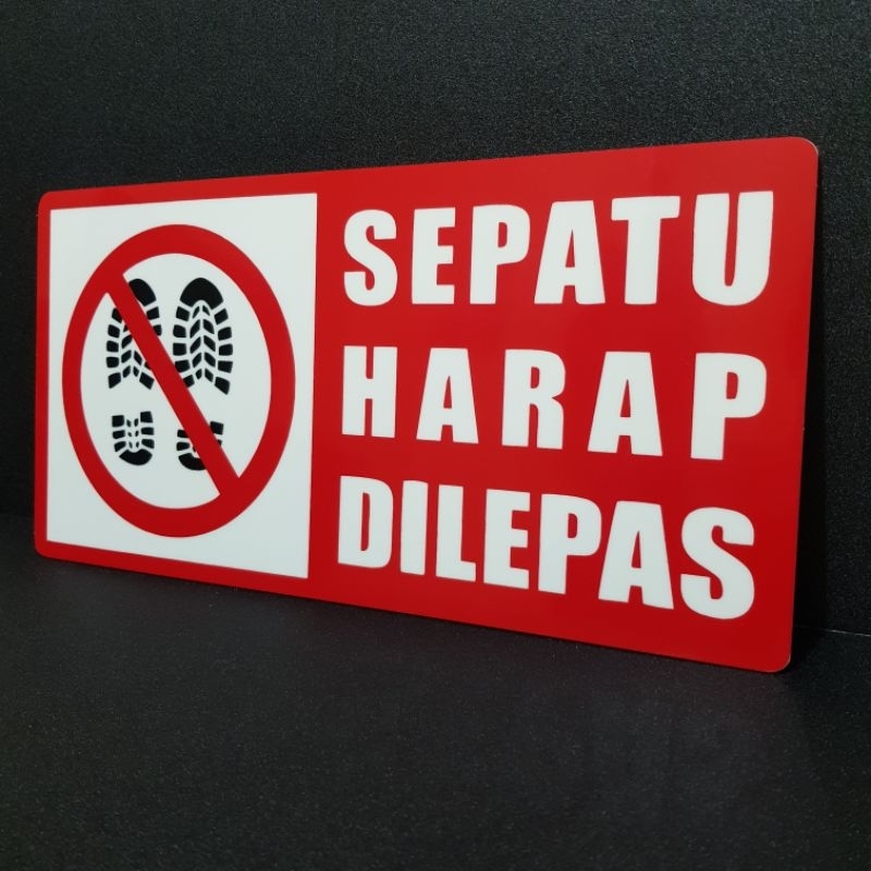 Jual Sign label akrilik SEPATU HARAP DILEPAS _ full acrylic tebal 2mm ...