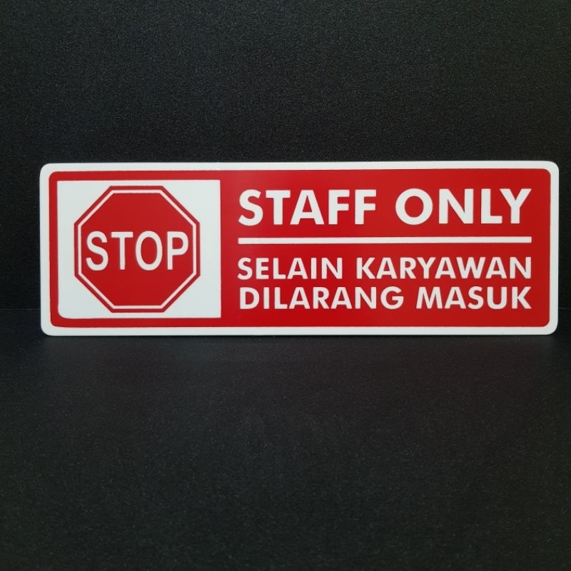 Jual Akrilik Sign Label Tulisan Staff Only Selain Karyawan Dilarang Masuk Shopee Indonesia 9570