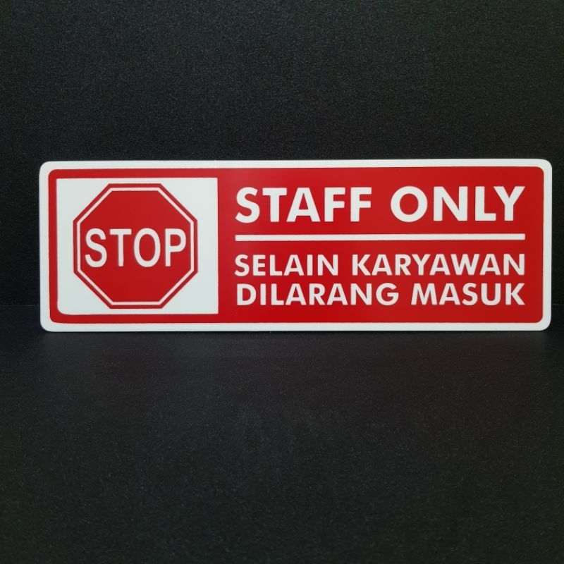 Jual Akrilik Sign Label Tulisan Staff Only Selain Karyawan Dilarang Masuk Shopee Indonesia 3619