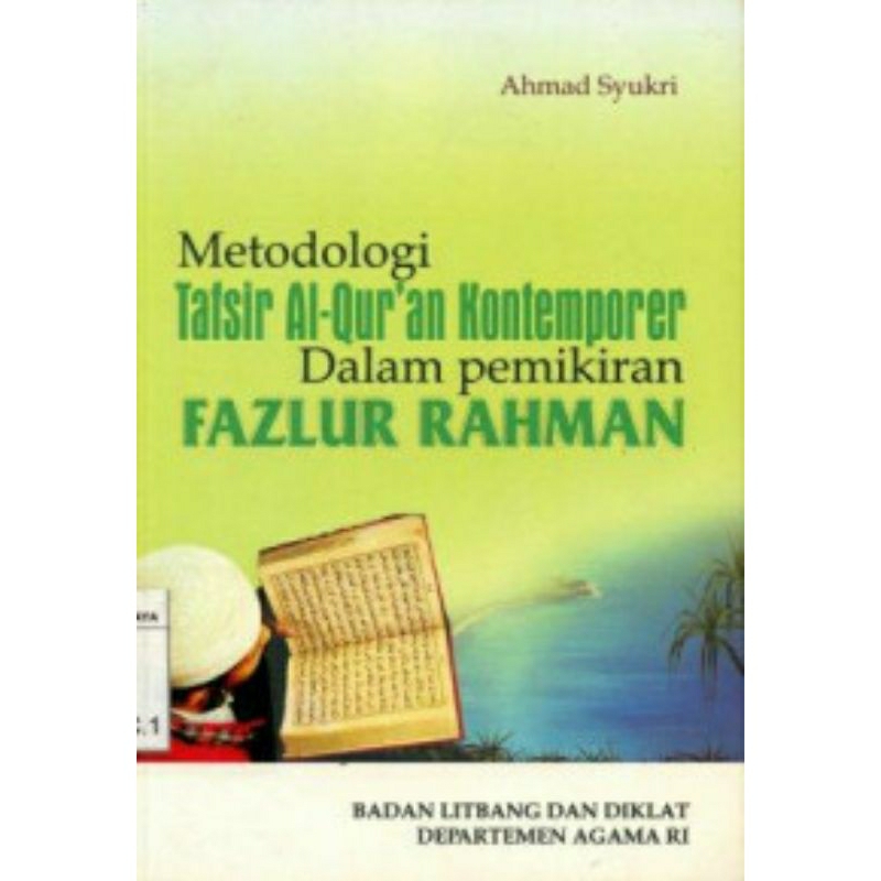 Jual Metodologi Tafsir Alquran Kontemporer Dalam Pemikiran Fazlur ...