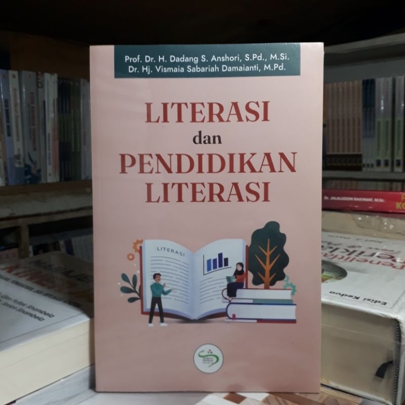 Jual Buku LITERASI DAN PENDIDIKAN LITERASI | Prof. Dr. H. Dadang S ...