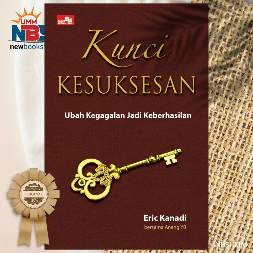 Jual Kunci Kesuksesan Ubah Kegagalan Jadi Keberhasilan Eric Kanadi