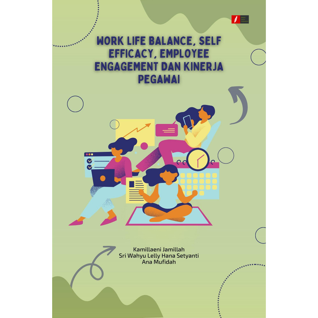 Jual WORK LIFE BALANCE, SELF EFFICACY, EMPLOYEE ENGAGEMENT DAN KINERJA ...